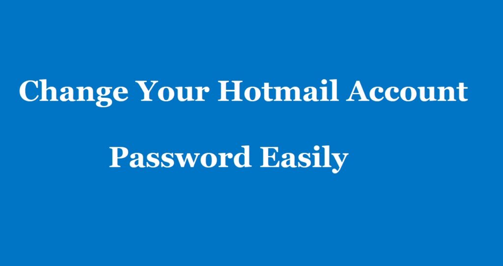 Change Hotmail Password