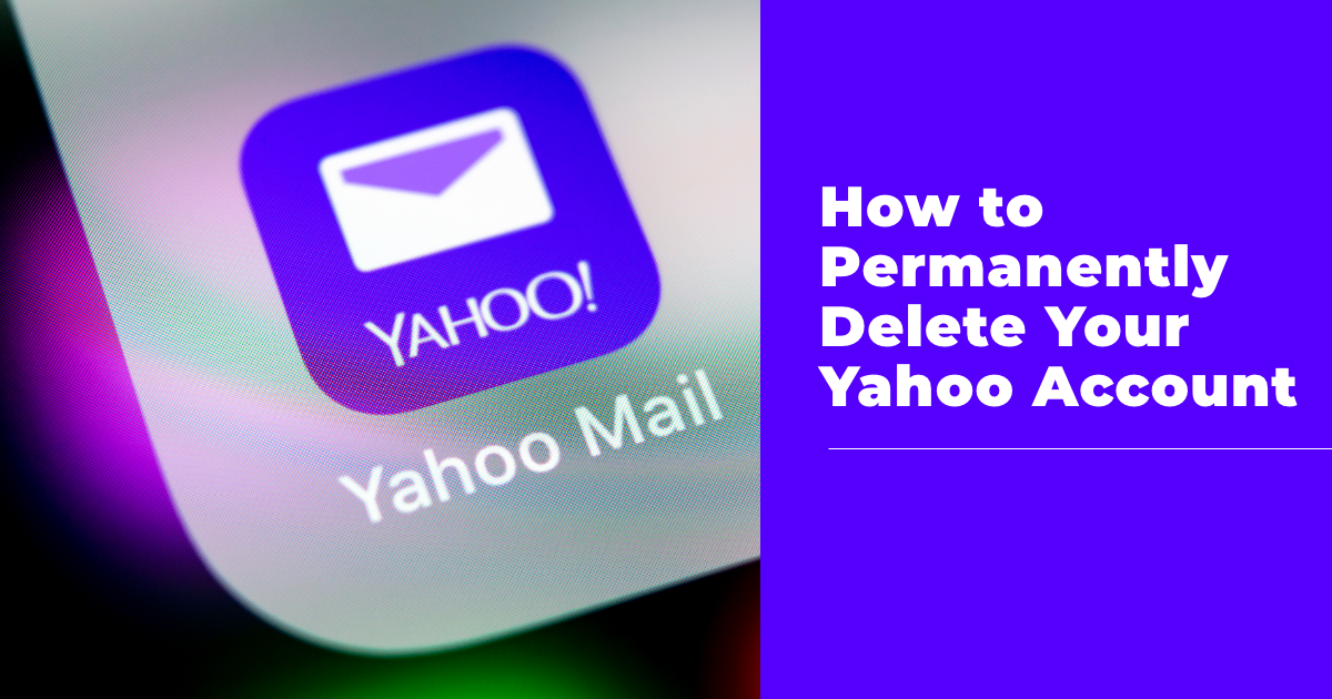 You are currently viewing How to Delete Yahoo Email Account – A Complete Guide